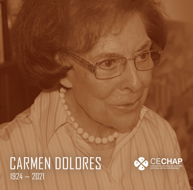 CECHAP Homenagem Carmen Dolores (1924-2021)